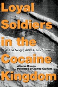 Abbildung von: Loyal Soldiers in the Cocaine Kingdom - Columbia University Press