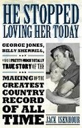 Cover: He Stopped Loving Her Today - University Press of Mississippi