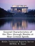 Cover: General Characteristics of the Flow Through Nozzles at Near Critical Speeds - Bibliogov