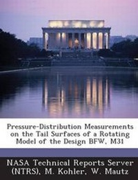 Enlarge image Cover: Pressure-Distribution Measurements on the Tail Surfaces of a Rotating Model of the Design Bfw, M31 - Bibliogov