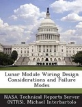 Cover: Lunar Module Wiring Design Considerations and Failure Modes - Bibliogov