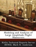 Cover: Modeling and Analysis of Large Amplitude Flight Maneuvers - Bibliogov
