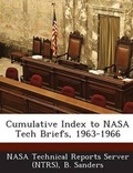 Cover: Cumulative Index to NASA Tech Briefs, 1963-1966 - Bibliogov