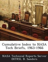 Enlarge image Cover: Cumulative Index to NASA Tech Briefs, 1963-1966 - Bibliogov