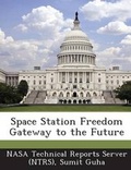 Cover: Space Station Freedom Gateway to the Future - Bibliogov