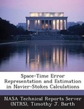 Cover: Space-Time Error Representation and Estimation in Navier-Stokes Calculations - Bibliogov