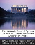 Cover: The Attitude Control System for the Wilkinson Microwave Anisotropy Probe - Bibliogov