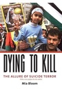 Cover: Dying to Kill - Columbia University Press