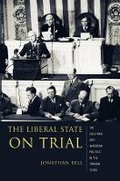 Cover: The Liberal State on Trial - Columbia University Press