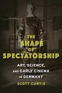 Abbildung von: The Shape of Spectatorship - Columbia University Press