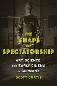 Abbildung von: The Shape of Spectatorship - Columbia University Press