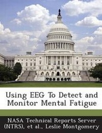 Enlarge image Cover: Using EEG To Detect and Monitor Mental Fatigue - Bibliogov