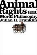 Cover: Animal Rights and Moral Philosophy - Columbia University Press