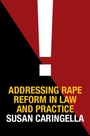 Cover: Addressing Rape Reform in Law and Practice - Columbia University Press