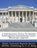 Cover: A Hydrodynamic Theory for Spatially Inhomogeneous Semiconductor Lasers - Bibliogov