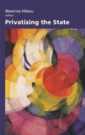Cover: Privatizing the State - Columbia University Press