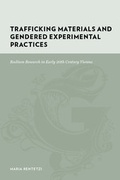 Cover: Trafficking Materials and Gendered Experimental Practices - Columbia University Press