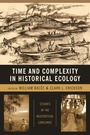 Cover: Time and Complexity in Historical Ecology - Columbia University Press