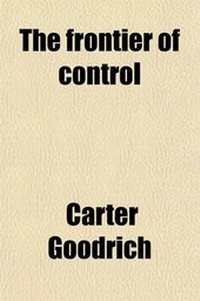 Enlarge image Cover: The Frontier of Control; A Study in British Workshop Politics - General Books