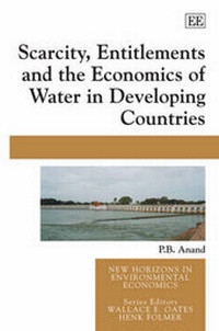 Enlarge image Cover: Scarcity, Entitlements and the Economics of Water in Developing Countries - Edward Elgar Publishing