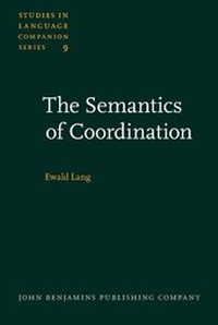 Enlarge image Cover: The Semantics of Coordination - John Benjamins Publishing Co