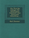 Cover: Wie Wird Das Gelingen Der Reformazion Erkl�rlich? - Saraswati Press