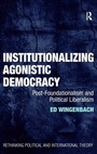 Cover: Institutionalizing Agonistic Democracy - Routledge