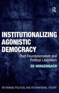Cover: Institutionalizing Agonistic Democracy - Routledge