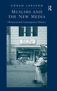 Abbildung von: Muslims and the New Media - Routledge