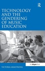 Cover: Technology and the Gendering of Music Education - Routledge