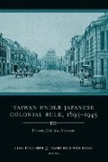 Cover: Taiwan Under Japanese Colonial Rule, 1895-1945 - Columbia University Press