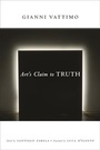 Cover: Art's Claim to Truth - Columbia University Press