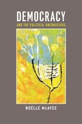 Cover: Democracy and the Political Unconscious - Columbia University Press