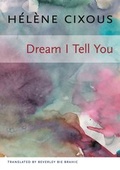 Cover: Dream I Tell You - Columbia University Press