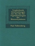 Cover: Vergleichende Untersuchungen Ber Den Bau Der Vegetationsorgane Der Monocotyledonen - Saraswati Press