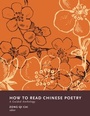 Cover: How to Read Chinese Poetry - Columbia University Press