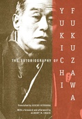 Cover: The Autobiography of Yukichi Fukuzawa - Columbia University Press