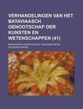 Cover: Verhandelingen Van Het Bataviaasch Genootschap Der Kunsten En Wetenschappen (41 ) - Rarebooksclub.com