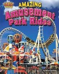 Cover: Amazing Amusement Park Rides - Bearport Books