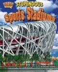 Cover: Stupendous Sports Stadiums - Bearport Books