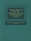 Cover: Titania, Oder, Das Reich Der M Hrchen - Saraswati Press