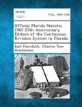Cover: Official Florida Statutes 1965 25th Anniversary Edition of the Continuous Revision System in Florida. - Gale, Making of Modern Law