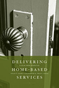 Enlarge image Cover: Delivering Home-Based Services - Columbia University Press