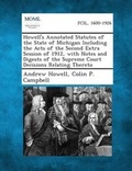 Cover: Howell's Annotated Statutes of the State of Michigan Including the Acts of the Second Extra Session of 1912, with Notes and Digests of the Supreme Court Decisions Relating Thereto - Gale, Making of Modern Law