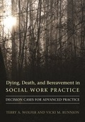 Cover: Dying, Death, and Bereavement in Social Work Practice - Columbia University Press