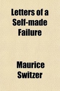 Enlarge image Cover: Letters of a Self-Made Failure - General Books