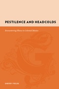 Cover: Pestilence and Headcolds - Columbia University Press