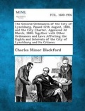 Cover: The General Ordinances of the City of Lynchburg, Passed 12th August, 1880, and the City Charter, Approved 3D March, 1880; Together with Other Ordinanc - Gale, Making of Modern Law
