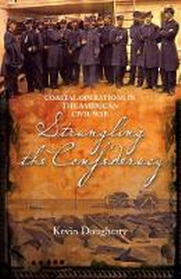 Enlarge image Cover: Strangling the Confederacy - Casemate Publishers