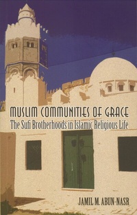 Abbildung von: Muslim Communities of Grace - Columbia University Press
